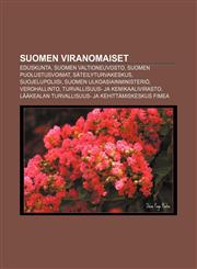 Suomen viranomaiset Eduskunta, Suomen valtioneuvosto, Suomen puolustusvoimat, Säteilyturvakeskus, Suojelupoliisi, Suomen ulkoasiainministeriö,1232024570,9781232024576