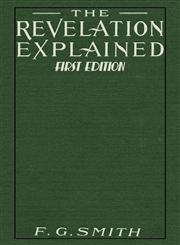 Revelation Explained [First Edition], The,1604164735,9781604164732
