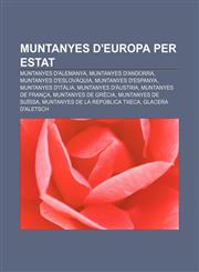 Muntanyes d'Europa per estat Muntanyes d'Alemanya, Muntanyes d'Andorra, Muntanyes d'Eslovàquia, Muntanyes d'Espanya, Muntanyes d'Itàlia,123275790X,9781232757900