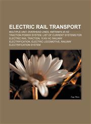 Electric rail transport Multiple unit, Overhead lines, Amtrak's 25 Hz Traction Power System,115763477X,9781157634775