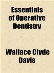 Essentials of Operative Dentistry,1154698475,9781154698473
