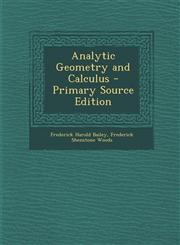 Analytic Geometry and Calculus - Primary Source Edition,1287512917,9781287512912