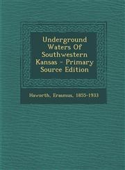 Underground Waters of Southwestern Kansas - Primary Source Edition,1293549703,9781293549704