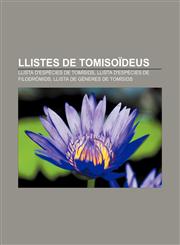 Llistes de tomisoïdeus Llista d'espècies de tomísids, Llista d'espècies de filodròmids, Llista de gèneres de tomísids,1232725781,9781232725787