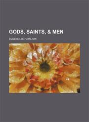 Gods, saints, & men,1154717704,9781154717709