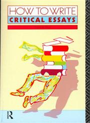 How to Write Critical Essays,0415045339,9780415045339