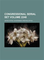 Congressional serial set Volume 2248,1130922006,9781130922004