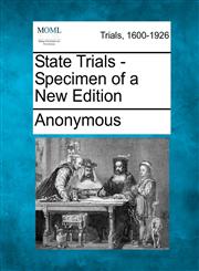 State Trials - Specimen of a New Edition,1275113834,9781275113831