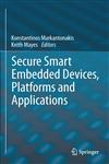 Secure Smart Embedded Devices, Platforms and Applications,1461479142,9781461479147