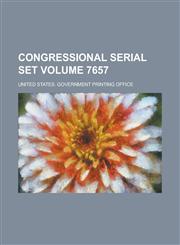 Congressional serial set Volume 7657,1230061606,9781230061603