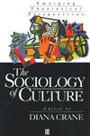 The Sociology of Culture: Emerging Theoretical Perspectives,1557864632,9781557864635