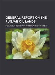 General report on the Punjab oil lands,1130817679,9781130817676