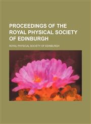 Proceedings of the Royal Physical Society of Edinburgh Volume 11,115058548X,9781150585487