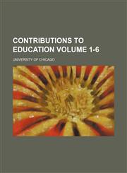Contributions to education Volume 1-6,115394426X,9781153944267