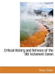 Critical History and Defence of the Old Testament Canon,1115701215,9781115701211
