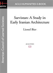 Sarvistan A Study in Early Iranian Architecture,1597403334,9781597403337