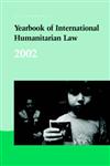 Yearbook of International Humanitarian Law - 2002,9067041890,9789067041898