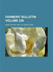 Farmers' Bulletin Volume 256,1234367548,9781234367541