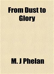 From Dust to Glory,1152251201,9781152251205