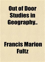 Out of Door Studies in Geography..,1151769762,9781151769763