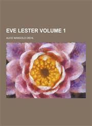 Eve Lester Volume 1,1230261788,9781230261782
