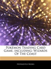 Articles On PokÃ©mon Trading Card Game, including Wizards Of The Coast,124433586X,9781244335868