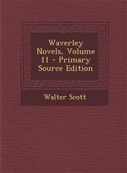 Waverley Novels, Volume 11,1287754511,9781287754510