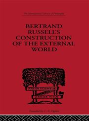 Bertrand Russell's Construction of the External World,0415613639,9780415613637