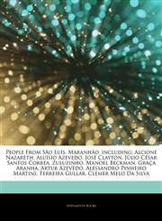Articles On People From SÃ£o LuÃ­s, MaranhÃ£o, including Alcione Nazareth, AluÃ­sio Azevedo, JosÃ© Clayton, JÃºlio CÃ©sar Santos Correa, Zuluzinho, Manoel Beckman, GraÃ§a Aranha, Artur Azevedo, Alessandro Pinheiro Martins, Ferreira Gullar,1242907475,9781242907470