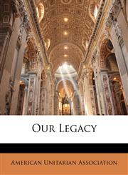 Our Legacy,1148078509,9781148078502