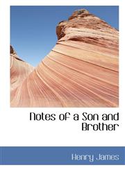 Notes of a Son and Brother,1117034828,9781117034829