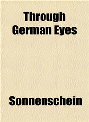 Through German Eyes,115206858X,9781152068582