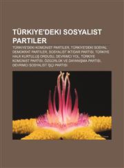 Türkiye'deki sosyalist partiler Türkiye'deki komünist partiler, Türkiye'deki sosyal demokrat partiler, Sosyalist İktidar Partisi,1232946567,9781232946564