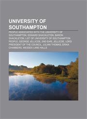 University of Southampton People associated with the University of Southampton, Edward Shackleton, Baron Shackleton,115690465X,9781156904657