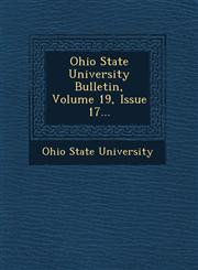 Ohio State University Bulletin, Volume 19, Issue 17...,1249644011,9781249644019
