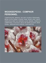 Wookieepedia - COMPNOR personnel CompForcers, Imperial Security Bureau personnel, Bront Autin, Drake Lo'gaan, Hoke, Ishin-Il-Raz, Janus Greejatus, Kem Tija, Nashiak Llalik, Snagel, Vandolay, CompForce, Titus Klev, Zevulon Veers, Blount, Brak Dunell, Bree,1234862050,9781234862053