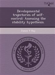 Developmental trajectories of self-control Assessing the stability hypothesis.,1249070759,9781249070757
