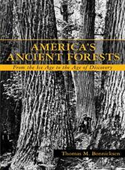 America's Ancient Forests From The Ice Age to the Age of Discovery,0471136220,9780471136224