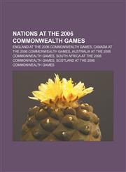 Nations at the 2006 Commonwealth Games England at the 2006 Commonwealth Games, Canada at the 2006 Commonwealth Games,1155859820,9781155859828