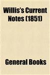 Willis's Current Notes (1851),1153215853,9781153215855
