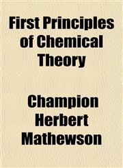 First Principles of Chemical Theory,1152460218,9781152460218