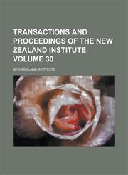 Transactions and Proceedings of the New Zealand Institute (Volume 32),1153189577,9781153189576
