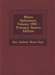 Mines Statement, Volume 1901 - Primary Source Edition,1293544728,9781293544723