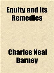Equity and Its Remedies,1152653849,9781152653849