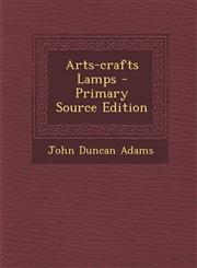 Arts-crafts Lamps - Primary Source Edition,1295846144,9781295846146