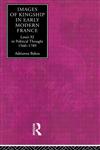 Images of Kingship in Early Modern France Louis XI in Political Thought, 1560-1789,0415154782,9780415154789