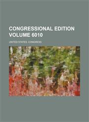 Congressional edition Volume 6010,1236585674,9781236585677