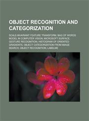 Object recognition and categorization Scale-invariant feature transform, Bag of words model in computer vision, Microsoft Surface,123318136X,9781233181360
