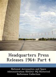 Headquarters Press Releases 1964 Part 4,1249566169,9781249566168