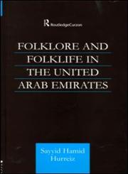 Folklore and Folklife in the United Arab Emirates,0700714138,9780700714131